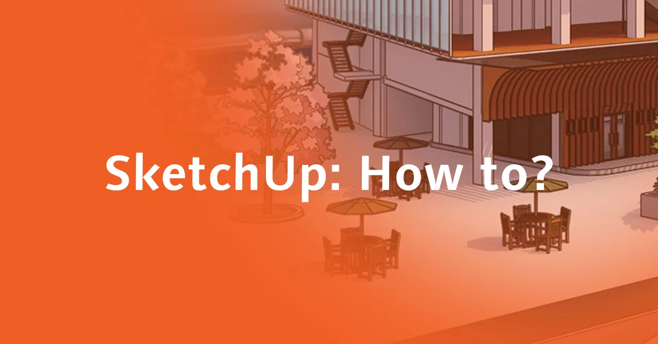 3. SketchUp How To - SketchUp werkbalk instellen 1 Sketchup howto Oranje2