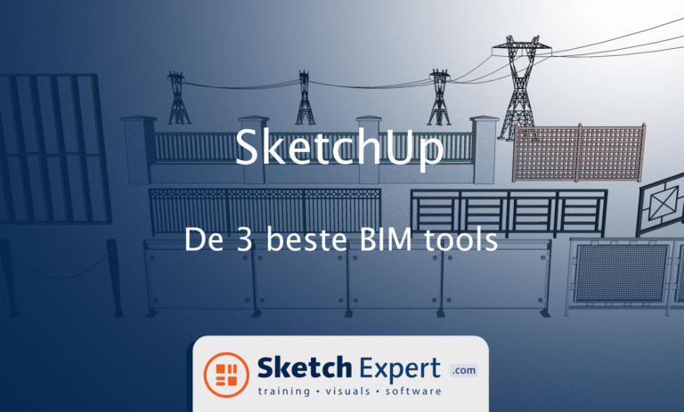 De 3 beste BIM tools voor SketchUp 1 De beste bim tools voor SketchUp