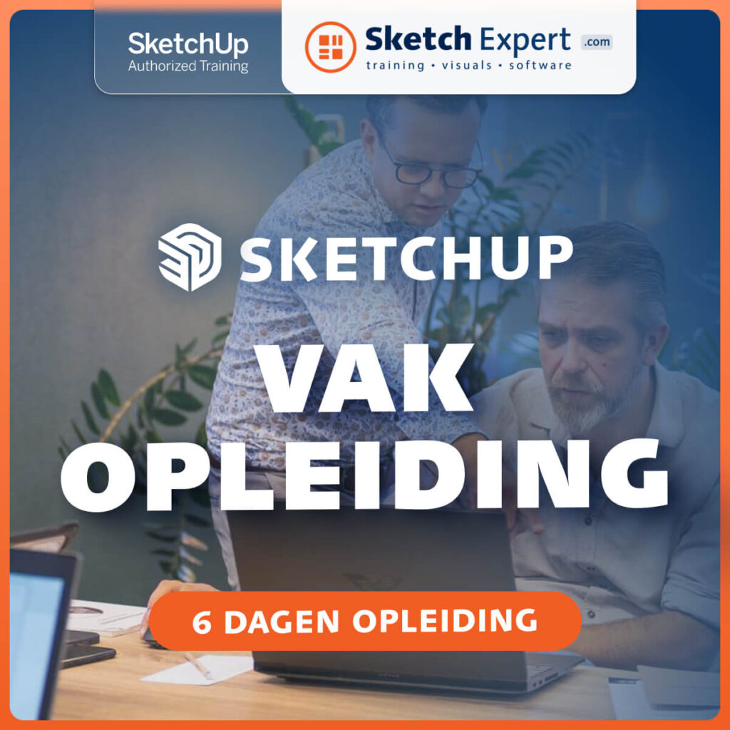SketchExpert | Dé SketchUp Expert van Nederland 3 Sketchup Vakopleiding