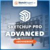 SketchUp Pro 
Advanced